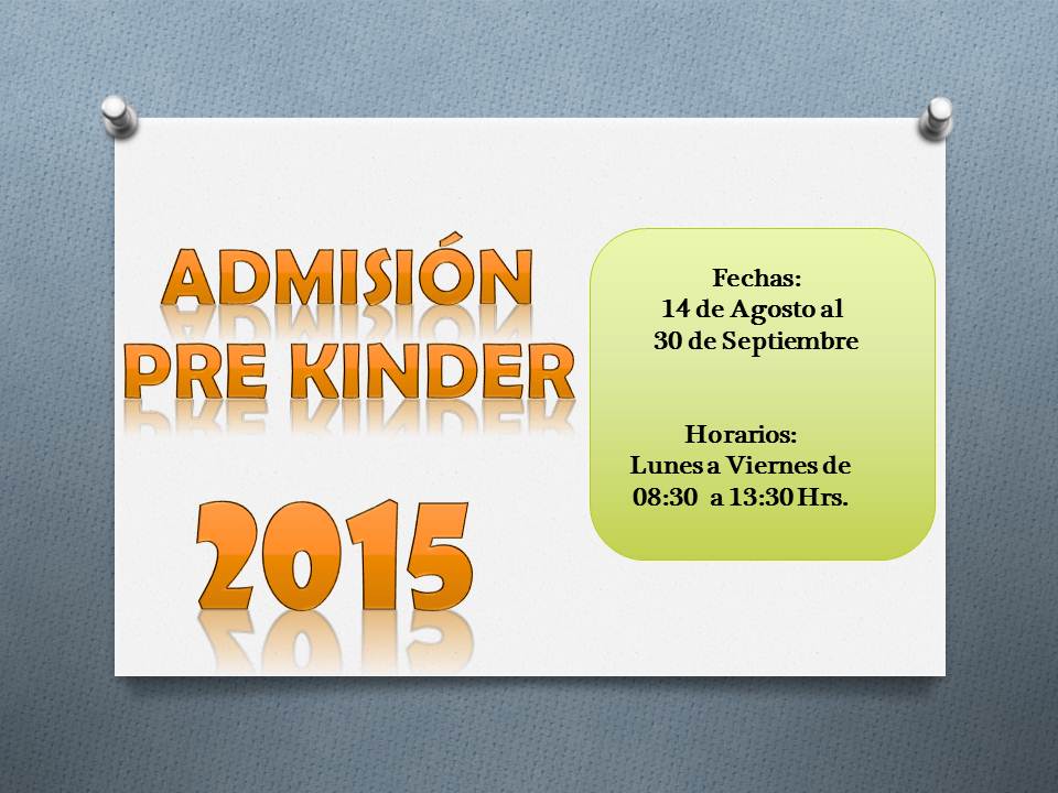 PROCESO DE ADMISIÓN PRE KINDER 2015